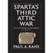 Sparta's Third Attic War: The Grand Strategy of Classical Sparta, 413-404 BC