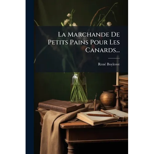 La Marchande De Petits Pains Pour Les Canards...