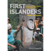 First Islanders: Prehistory and Human Migration in Island Southeast Asia