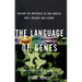 The Language of Genes: Solving the Mysteries of Our Genetic Past, Present and Future