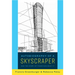 Autobiography of a Skyscraper: And the Story of Those Who Built It