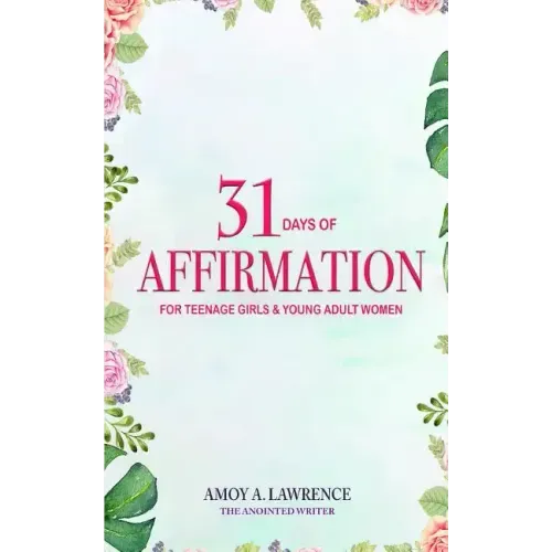 31 Days of Affirmation for Teenage Girls & Young Adult Women