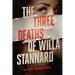 The Three Deaths of Willa Stannard: A Thriller