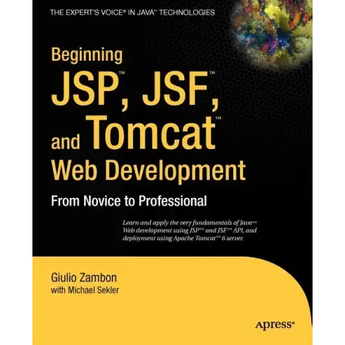 Beginning Jsp, Jsf and Tomcat Web Development: From Novice to Professional