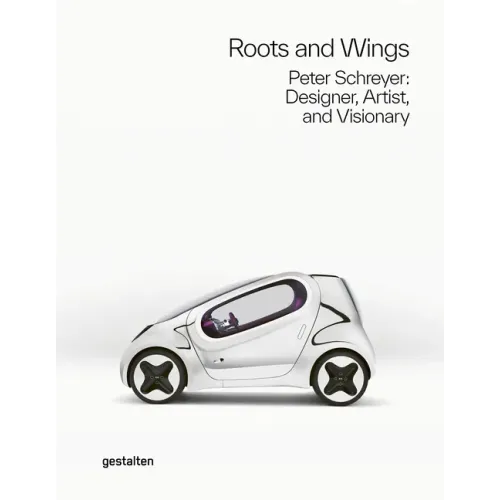 Roots and Wings: Peter Schreyer: Designer, Artist, and Visionary
