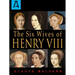 The Six Wives of Henry VIII