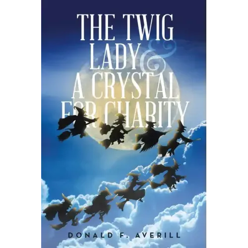 The Twig Lady & A Crystal for Charity
