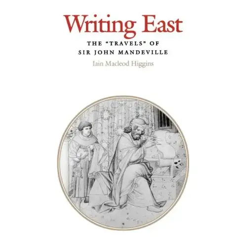 Writing East: The Travels of Sir John Mandeville