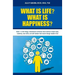 What Is Life? What Is Happiness?: Book 1 in the trilogy: motivational nonfiction short stories to teach logic, creativity, new skills, and self-esteem