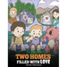 Two Homes Filled with Love: A Story about Divorce and Separation
