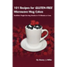 101 Recipes for Gluten-Free Microwave Mug Cakes: Healthier Single-Serving Snacks in Less Than 10 Minutes