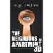 The Neighbors in Apartment 3D: A Domestic Suspense Novel