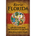 Eerie Florida: Chilling Tales from the Panhandle to the Keys