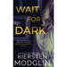 Wait for Dark