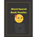 Word Search Book Puzzles: 8.5 x 11 inches Crossword Puzzle Book, Sudoku Puzzle Book, Jumbles games