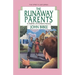 The Runaway Parents: A Parable of Problem Parents