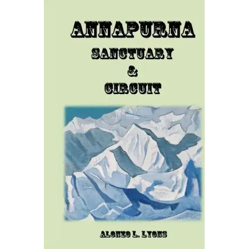 Annapurna Sanctuary and Circuit