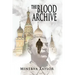 The Blood Archive: Book Two Russian Trilogy