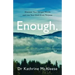 Enough.: Discover Your Unique Worth and Live Your God-Given Purpose