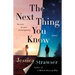 The Next Thing You Know