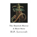 The Dunwich Horror: A Short Story