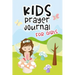 Kids Prayer Journal for Girls: Kids Daily Devotional Book for Reading Scripture, Prayer and Reflection - Fairy Cover Design