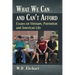What We Can and Can't Afford: Essays on Vietnam, Patriotism and American Life