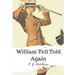 William Tell Told Again
