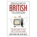 Bingeworthy British Television: The Best Brit TV You Can't Stop Watching