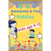 Awesome & fun riddles for kids age 9-12: Fun and Greatest Riddles and Brain Teasers Ages 9-12 Awesome Gifts for Kids & Adultes Challenging Quizzes To