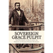 Sovereign Grace Pulpit: The Doctrines of Grace from the Sermons of Charles Haddon Spurgeon
