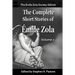 The Complete Short Stories of Emile Zola, Vol 1.