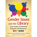 Gender Issues and the Library: Case Studies of Innovative Programs and Resources