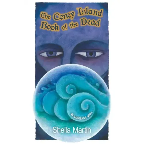 The Coney Island Book of the Dead, An Illustrated Novel