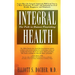 Integral Health: The Path to Human Flourishing