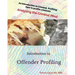 Introduction To Offender Profiling: Analysing the Criminal Mind