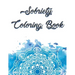 Sobriety Coloring Book: Coloring Book for Addiction Recovery, Feeling Good and Moving On With Your Life - 8.5 " x 11 ",100 pages