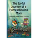 The Joyful Journey of a Homeschool Mom: A Peek Into What I Know For Sure