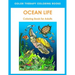 Adult Coloring Book of Ocean Life: Beautiful Stress Relieving Ocean Life Illustrations for Adults including, Dolphins, Whales, Seahorses, Sea Turtles,