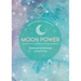Moon Power (Conscious Guides): Empowerment Through Cyclical Living