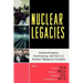 Nuclear Legacies: Communication, Controversy, and the U.S. Nuclear Weapons Complex