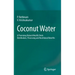 Coconut Water: A Promising Natural Health Drink-Distribution, Processing and Nutritional Benefits