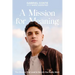 A Mission for Meaning: The Choices That Lead to the Life You Really Want