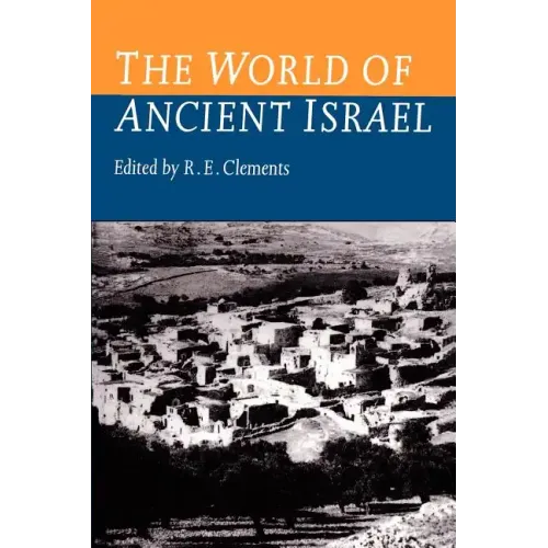 World of Ancient Israel: Sociological, Anthropological and Political Perspectives