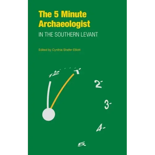 The Five-Minute Archaeologist in the Southern Levant