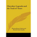 Cherokee Legends and the Trail of Tears
