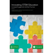 Innovating STEM Education: Increased Engagement and Best Practices