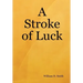 A Stroke of Luck