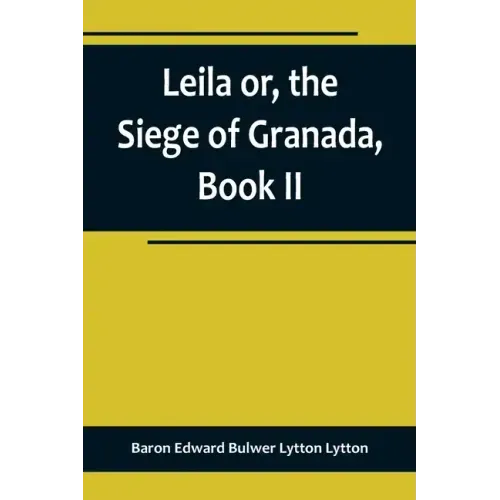 Leila or, the Siege of Granada, Book II