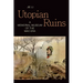 Utopian Ruins: A Memorial Museum of the Mao Era